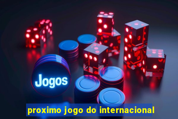 proximo jogo do internacional